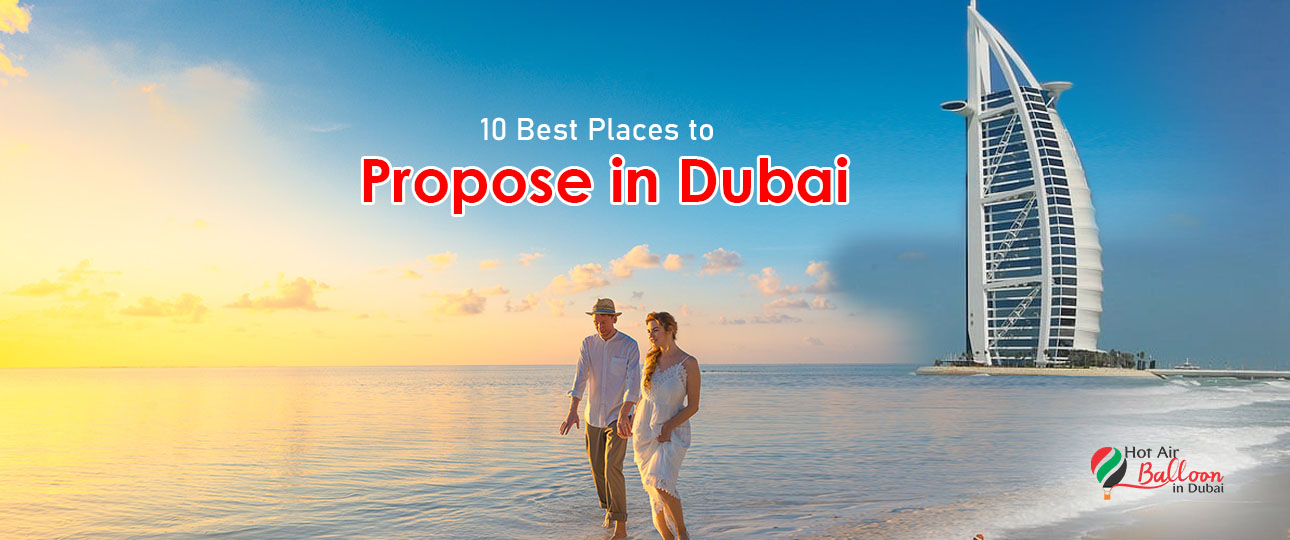 10 Best Places to Propose in Dubai
