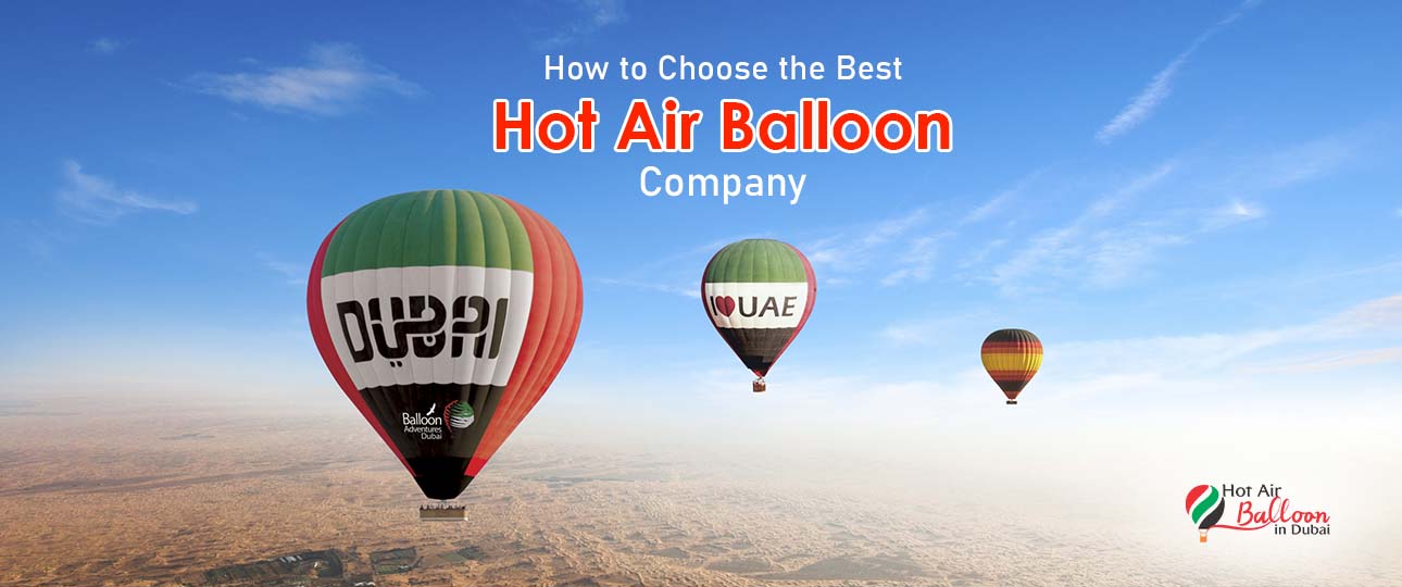 How to choose the best Hot Air Balloon Company in Dubai