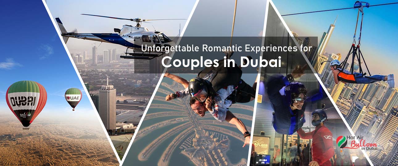 Unforgettable Romantic Experiences for Couples in Dubai