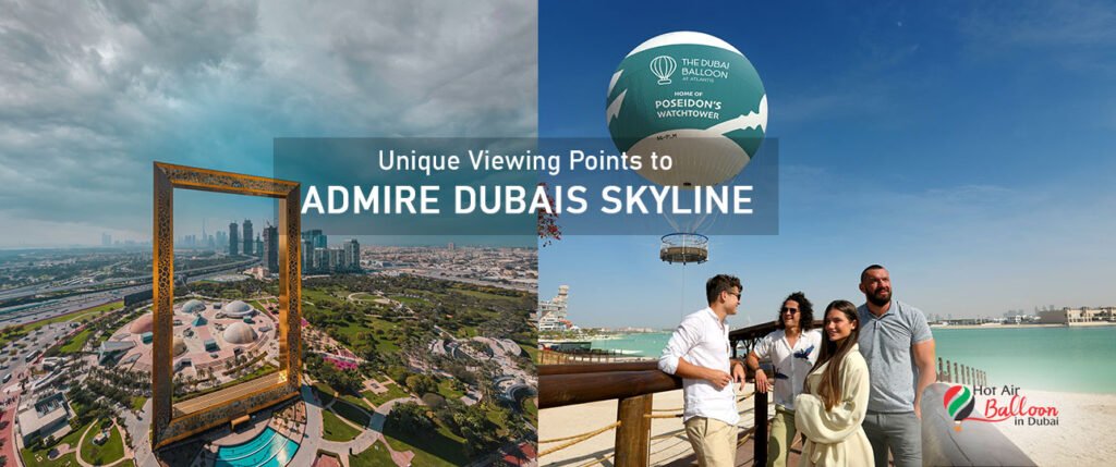 Dubai's Skyline: Best Spots to Admire the Iconic View in 2026