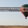 The Science Behind Hot Air Ballooning